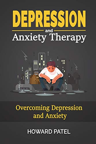 Beispielbild fr Depression and Anxiety Therapy: Overcoming Depression and Anxiety zum Verkauf von WorldofBooks