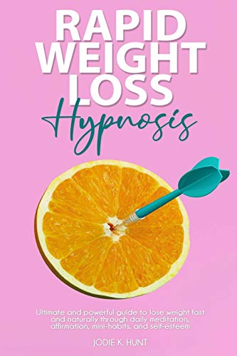 Beispielbild fr Rapid Weight Loss Hypnosis: Ultimate and Powerful Guide to Lose Weight Fast and Naturally through Daily Meditation, Affirmation, Mini-Habits, and Self-Esteem. zum Verkauf von WorldofBooks