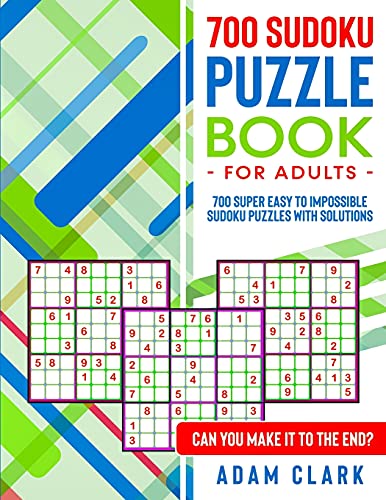 Beispielbild fr 700 Sudoku Puzzles for Adults: 700 Super Easy to Impossible Sudoku Puzzles with Solutions. Can You Make It to The End? zum Verkauf von WorldofBooks
