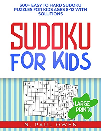 Stock image for Sudoku for Kids: 300+ Easy to Hard Sudoku Puzzles for Kids Ages 8-12 with Solutions for sale by Revaluation Books