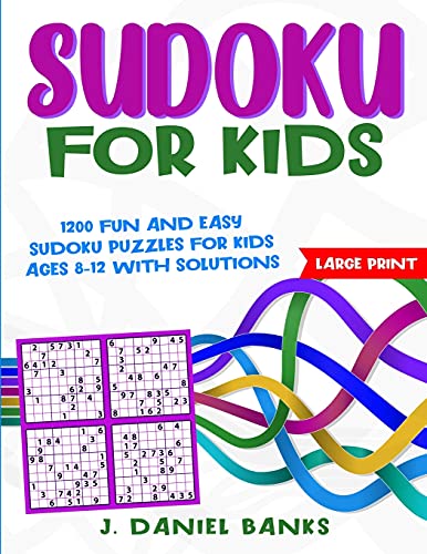 9781801744720: Sudoku for Kids: 1200 Fun and Easy Sudoku Puzzles for Kids Ages 8-12 with Solutions. Large Print