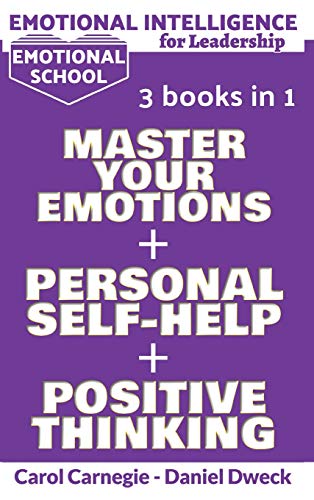 9781801761505: Emotional Intelligence for Leadership: 3 Books in 1: Learn How To Use Your Mind To Control Your Feelings + 7 Secrets to Develop your Mind and Achieve ... to Grow your Mind and Achieve success in life