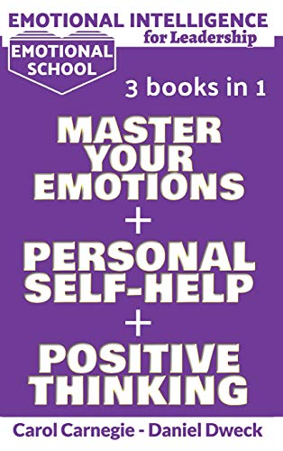 Stock image for Emotional Intelligence for Leadership: 3 Books in 1: Learn How To Use Your Mind To Control Your Feelings + 7 Secrets to Develop your Mind and Achieve for sale by ThriftBooks-Dallas