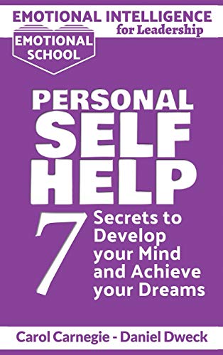 Beispielbild fr Emotional Intelligence for Leadership - Personal Self-Help: 7 Secrets to Develop your Mind and Achieve your Dreams - Master Your Mindset and Become a Leader zum Verkauf von Books From California