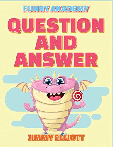 Beispielbild fr Question and Answer - 150 PAGES A Hilarious, Interactive, Crazy, Silly Wacky Question Scenario Game Book Family Gift Ideas For Kids, Teens And Adults: . Whole Family Will Love (Game Book Gift Ideas) zum Verkauf von Books From California