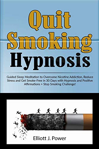 Beispielbild fr Quit Smoking Hypnosis: Guided Sleep Meditation to Overcome Nicotine Addiction, Reduce Stress and Get Smoke-Free in 30 Days with Hypnosis and Positive Affirmations + Stop Smoking Challenge! zum Verkauf von PlumCircle