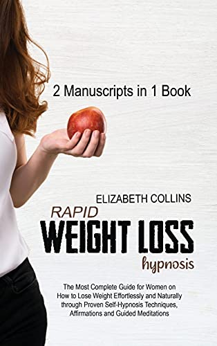 Beispielbild fr Rapid Weight Loss Hypnosis: The Most Complete Guide for Women on How to Lose Weight Effortlessly and Naturally through Proven Self-Hypnosis Techni zum Verkauf von ThriftBooks-Atlanta
