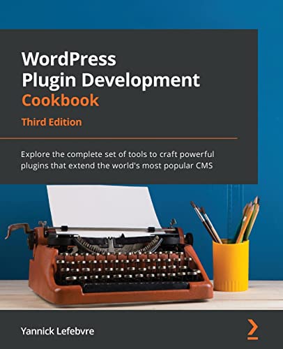 Beispielbild fr WordPress Plugin Development Cookbook: Explore the complete set of tools to craft powerful plugins that extend the worlds most popular CMS, 3rd Edition zum Verkauf von WorldofBooks