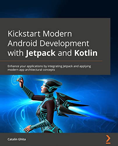 Immagine dell'editore per Kickstart Modern Android Development with Jetpack and Kotlin: Enhance your applications by integrating Jetpack and applying modern app architectural c venduto da Chiron Media