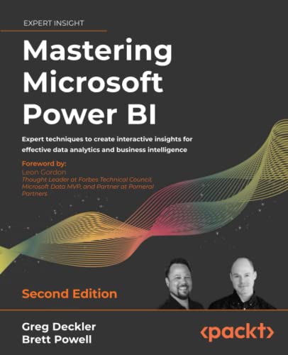 9781801811484: Mastering Microsoft Power BI: Expert techniques to create interactive insights for effective data analytics and business intelligence, 2nd Edition