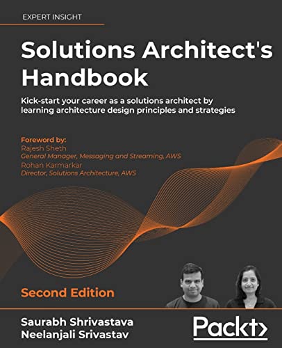 Stock image for Solutions Architect's Handbook : Kick-Start Your Career As a Solutions Architect by Learning Architecture Design Principles and Strategies for sale by Better World Books: West