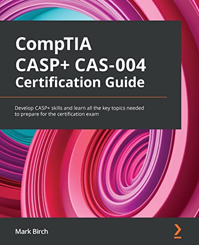 Stock image for CompTIA CASP+ CAS-004 Certification Guide: Develop CASP+ skills and learn all the key topics needed to prepare for the certification exam for sale by Chiron Media