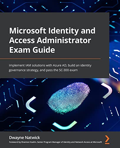 Immagine dell'editore per Microsoft Identity and Access Administrator Exam Guide: Implement IAM solutions with Azure AD, build an identity governance strategy, and pass the SC- venduto da Chiron Media