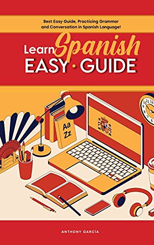Stock image for Learn Spanish Easy Guide: Best Easy Guide, Practicing Grammar and Conversation in Spanish Language! for sale by Big River Books