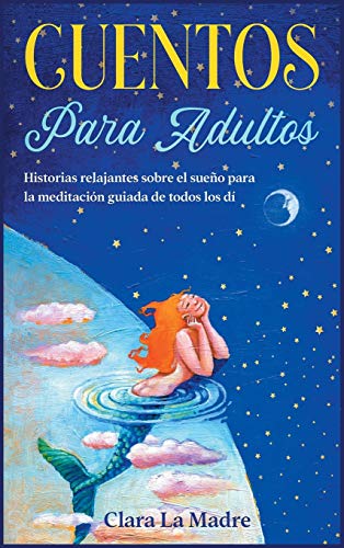 Beispielbild fr Cuentos para adultos: Historias relajantes sobre el sueño para la meditaci n guiada de todos los das [Bedtime Stories for Adults, Spanish Edition] (2) zum Verkauf von WorldofBooks