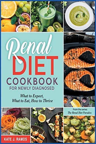 Imagen de archivo de Renal Diet Cookbook for Newly Diagnosed: What to Expect, What to Eat, How to Thrive a la venta por WorldofBooks