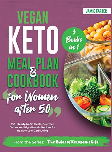 Beispielbild fr Vegan Keto Meal Plan & Cookbook for Women Over 50 [3 Books in 1]: 150+ Ready-to-Go Meals, Gourmet Dishes and High-Protein Recipes for Healthy Low-Carb zum Verkauf von ThriftBooks-Dallas