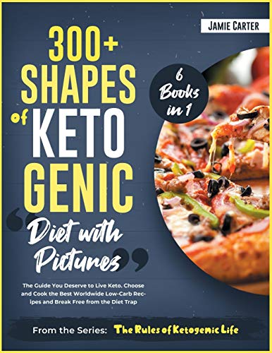 Beispielbild fr 300+ Shapes of Ketogenic Diet with Pictures [6 Books in 1]: The Guide You Deserve to Live Keto. Choose and Cook the Best Worldwide Low-Carb Recipes . the Diet Trap (The Rules of Ketogenic Life) zum Verkauf von HPB-Diamond