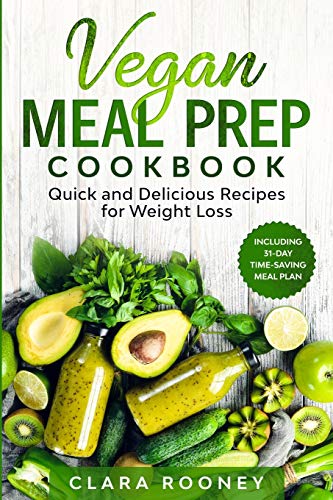 Stock image for VEGAN MEAL PREP COOKBOOK: QUICK AND DELICIOUS RECIPES FOR WEIGHT LOSS (INCLUDING 31-DAY TIME-SAVING MEAL PLAN) for sale by WorldofBooks