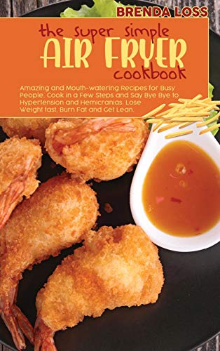 Stock image for The Super Simple Air Fryer cookbook for sale by GreatBookPrices