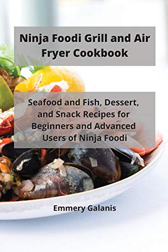 Ninja Foodi Smart XL Grill Cookbook 2021: 300 Recipes for Beginners and  Advanced (Hardcover)