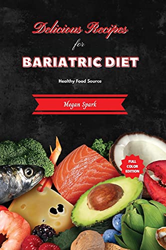 Stock image for Delicious Recipes for Bariatric Diet: Healthy Food Source for sale by Revaluation Books