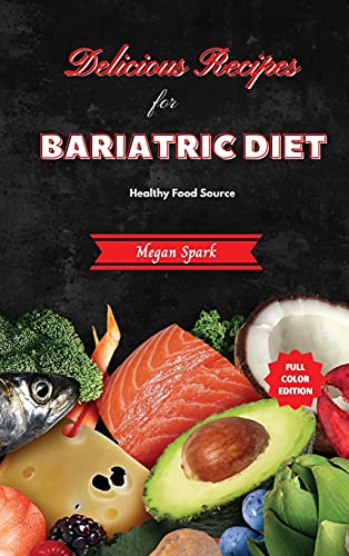 Stock image for Delicious Recipes for Bariatric Diet: Healthy Food Source for sale by ThriftBooks-Dallas