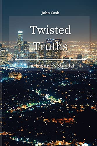 Stock image for Twisted Truths: The Fugitive's Scandal for sale by Lucky's Textbooks