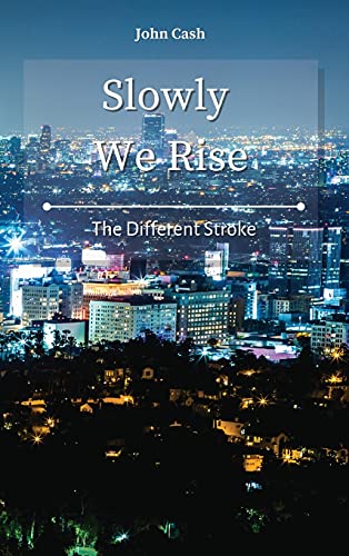 Stock image for Slowly We Rise: The Different Stroke for sale by WorldofBooks