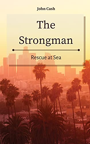 Stock image for The Strongman: Rescue at Sea for sale by Big River Books