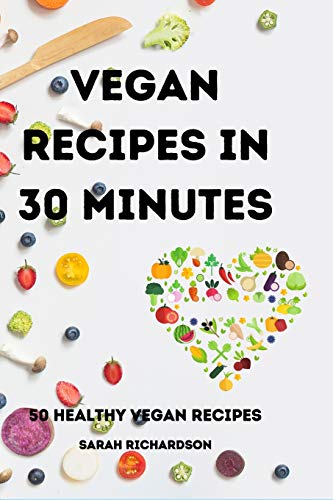 Beispielbild fr Vegan Recipes in 30 Minutes zum Verkauf von Buchpark