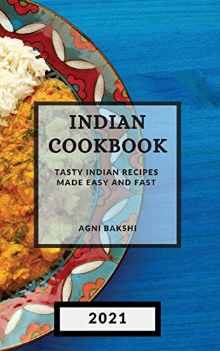 Beispielbild fr Indian Cookbook 2021: Tasty Indian Recipes Made Easy and Fast zum Verkauf von Buchpark