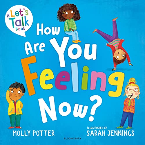 Stock image for How Are You Feeling Now?: A Lets Talk picture book to help young children understand their emotions for sale by WorldofBooks