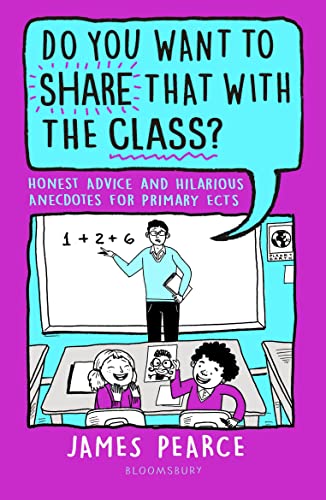 Immagine dell'editore per Do You Want to Share That with the Class?: Hilarious Anecdotes and Honest Advice for Primary ECTs venduto da Greener Books