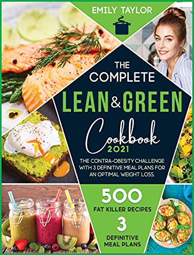Stock image for The complete Lean and Green Cookbook: The 21-Day anti stubborn weight challenge for an Optimal Weight Loss. Burn Fat with 250+ Fitness Shape Recovery for sale by ThriftBooks-Atlanta