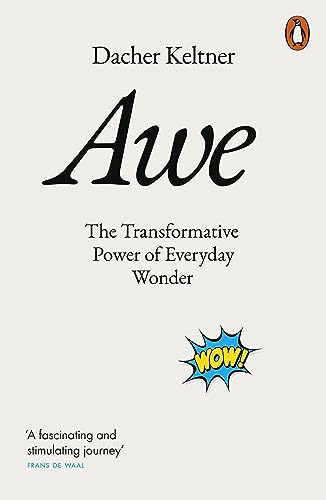 9781802061161: Awe: The Transformative Power of Everyday Wonder