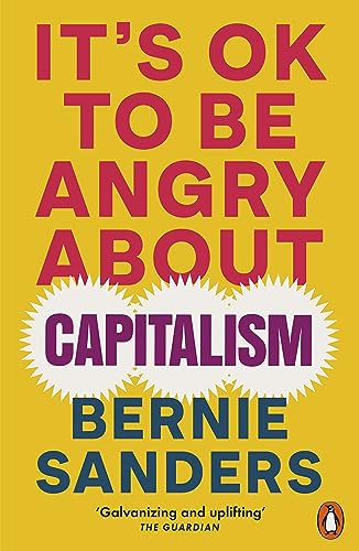 Beispielbild fr It's OK To Be Angry About Capitalism: Bernie Sanders zum Verkauf von Monster Bookshop