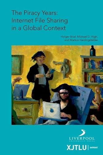 Beispielbild fr Piracy Years : Internet File Sharing in a Global Context zum Verkauf von GreatBookPrices