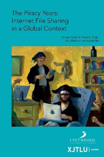 Stock image for Piracy Years : Internet File Sharing in a Global Context for sale by GreatBookPricesUK