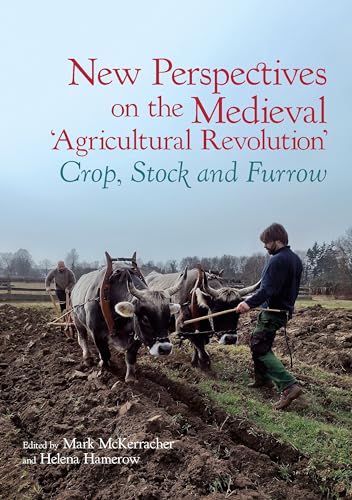 Beispielbild fr New Perspectives on the Medieval Agricultural Revolution : Crop, Stock and Furrow zum Verkauf von GreatBookPrices