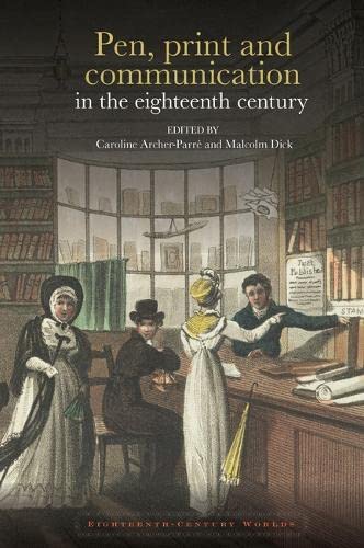 Beispielbild fr Pen, Print and Communication in the Eighteenth Century zum Verkauf von Blackwell's
