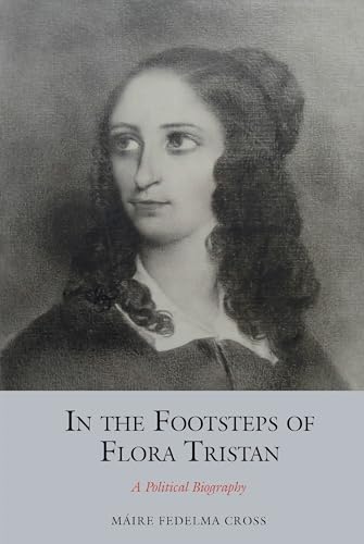 Stock image for In the Footsteps of Flora Tristan : A Political Biography for sale by GreatBookPrices