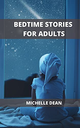 9781802101683: Bedtime Stories for Adults: Relaxing Stories to Remove Anxiety and Beat Insomnia forever.