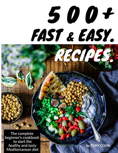 Beispielbild fr 500+ Fast and Easy Recipes zum Verkauf von Buchpark