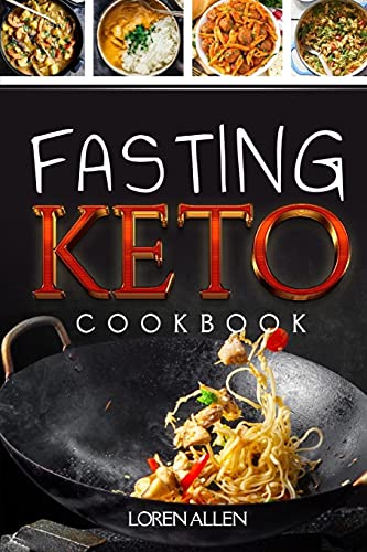 Stock image for KETO FASTING GUIDE : THE QUICK GUIDE TO INTERMITTENT FASTING METHODS COMBINED TO KETOGENIC NUTRITION -INCLUDES WEEKLY MEAL PLAN AND KETO CHICKEN COOKBOOK FROM THE WORLD for sale by Buchpark