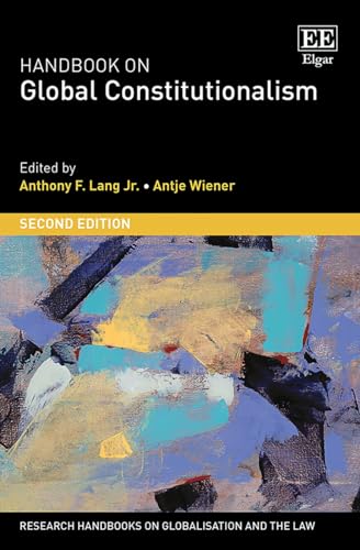 Stock image for Handbook on Global Constitutionalism: Second Edition (Research Handbooks on Globalisation and the Law series) for sale by Brook Bookstore