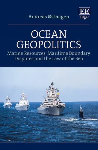 Stock image for Ocean Geopolitics: Marine Resources, Maritime Boundary Disputes and the Law of the Sea for sale by Basi6 International