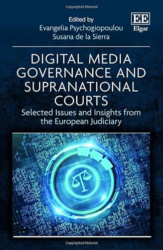 9781802202991: Digital Media Governance and Supranational Courts: Selected Issues and Insights from the European Judiciary