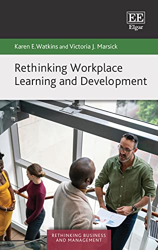 Beispielbild fr Rethinking Workplace Learning and Development (Rethinking Business and Management series) zum Verkauf von Books From California