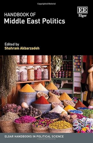Stock image for Handbook of Middle East Politics (Elgar Handbooks in Political Science) for sale by Books From California